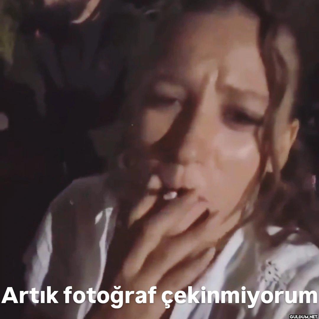 Artık fotoğraf çekinmiyorum