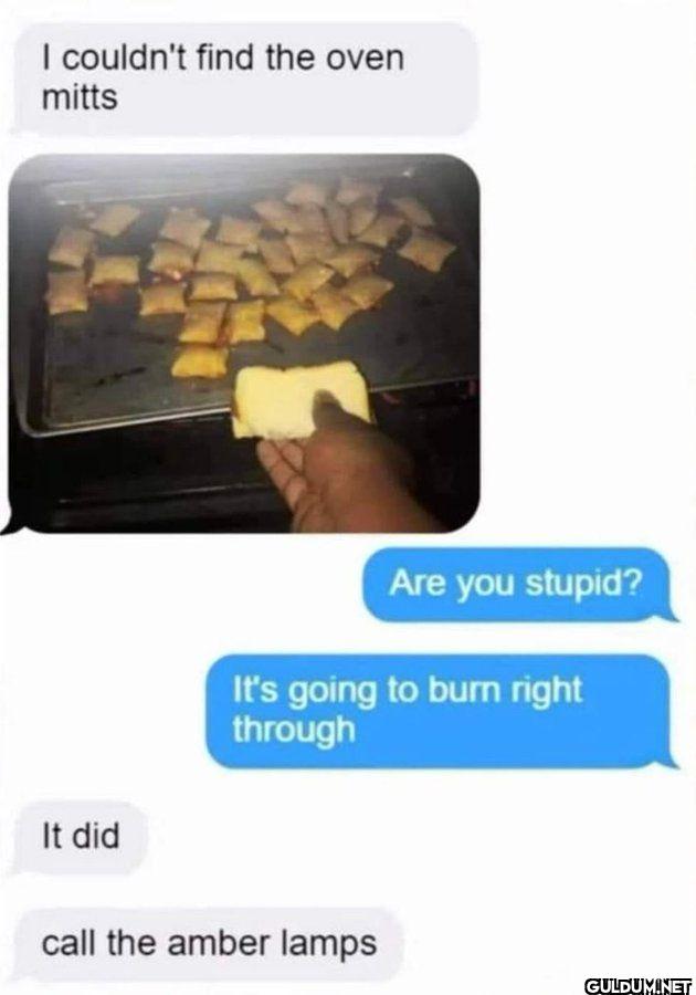 I couldn't find the oven...