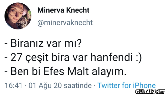 - Biranız var mı? - 27...