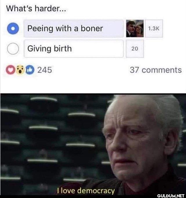 LMAO.    What's harder......