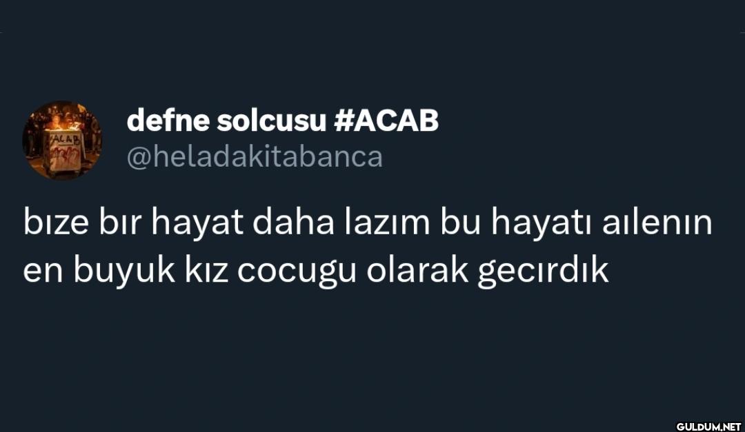 bize bir hayat daha lazım...