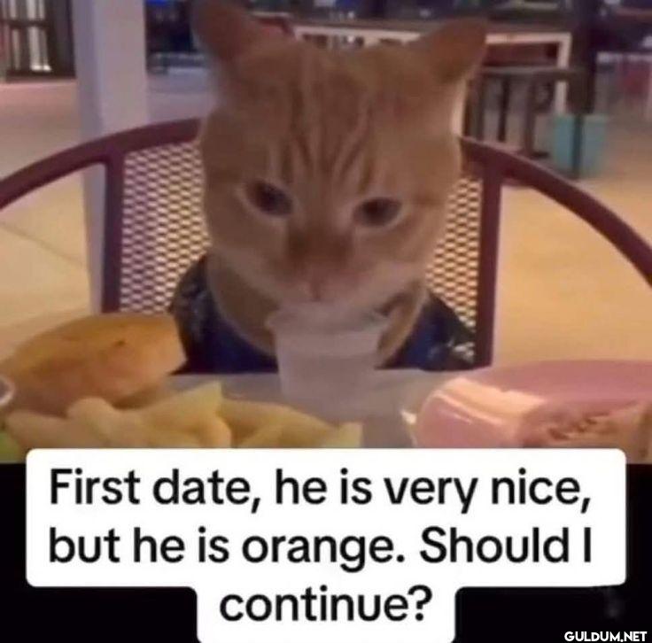 First date, he is very...