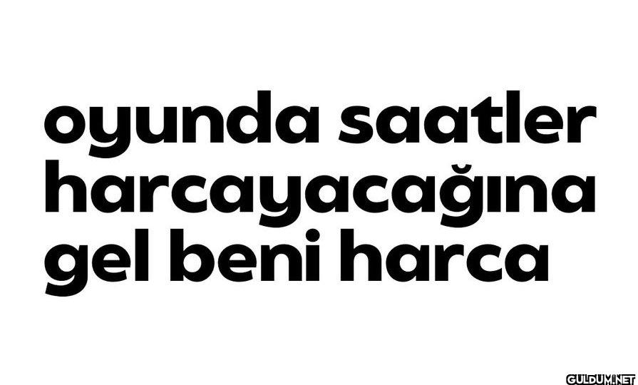 oyunda saatler...