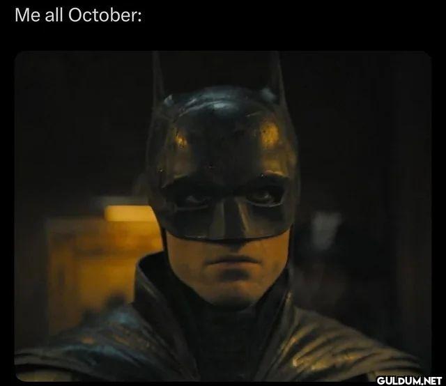 Me all October