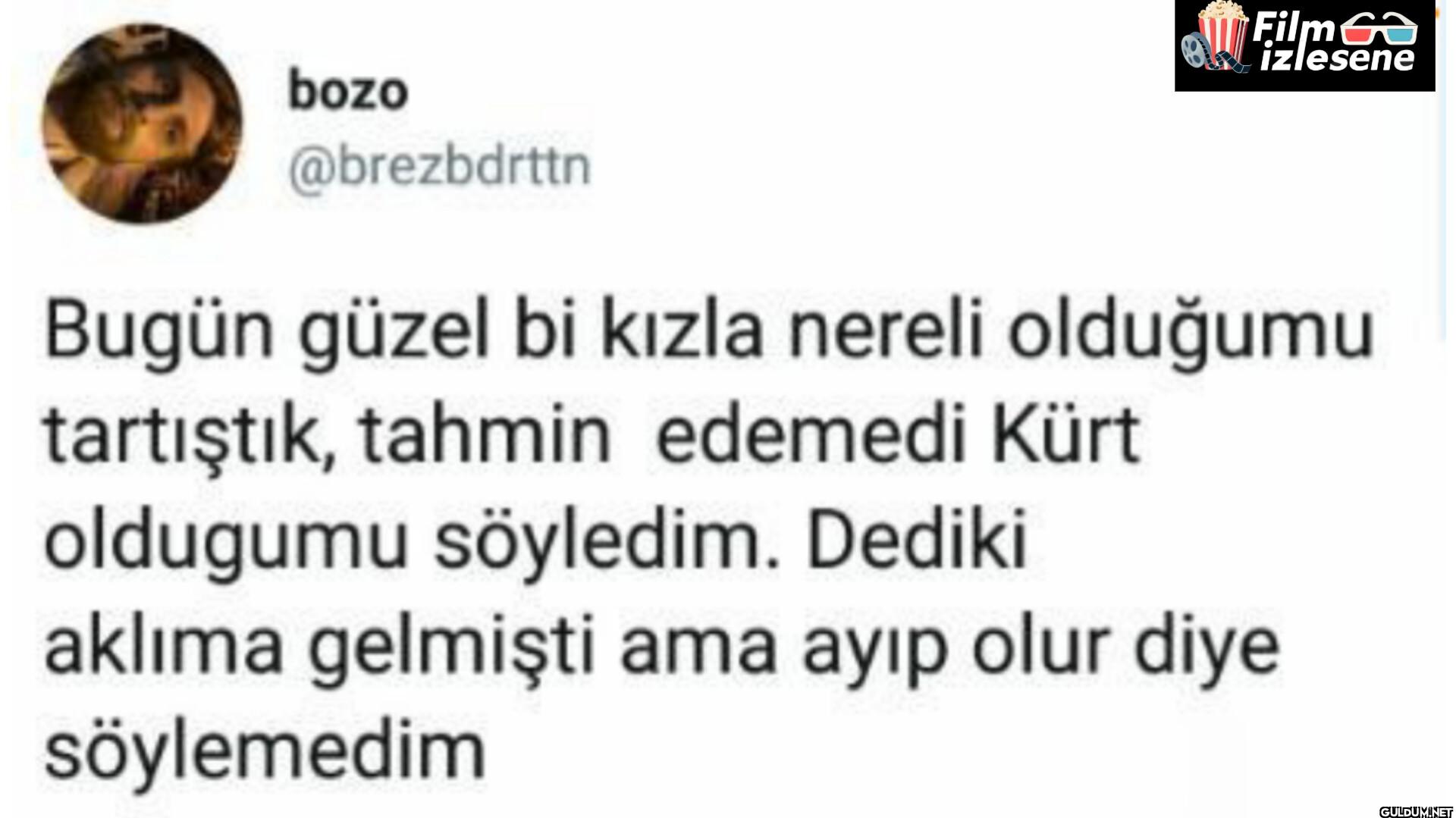 Bugün güzel bi kızla...