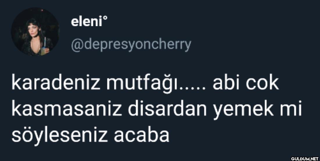 karadeniz mutfağı..... abi...