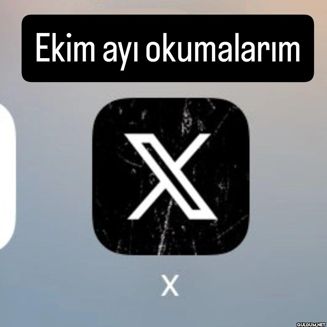 Ekim ayı okumalarım X X