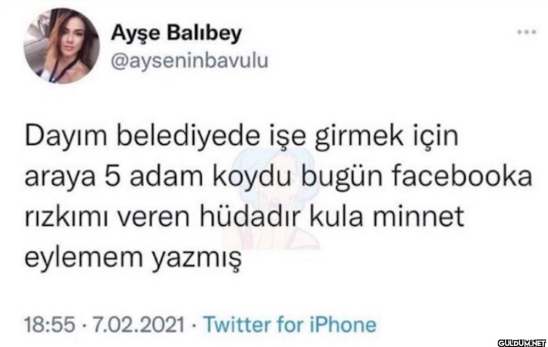 Dayım belediyede işe...
