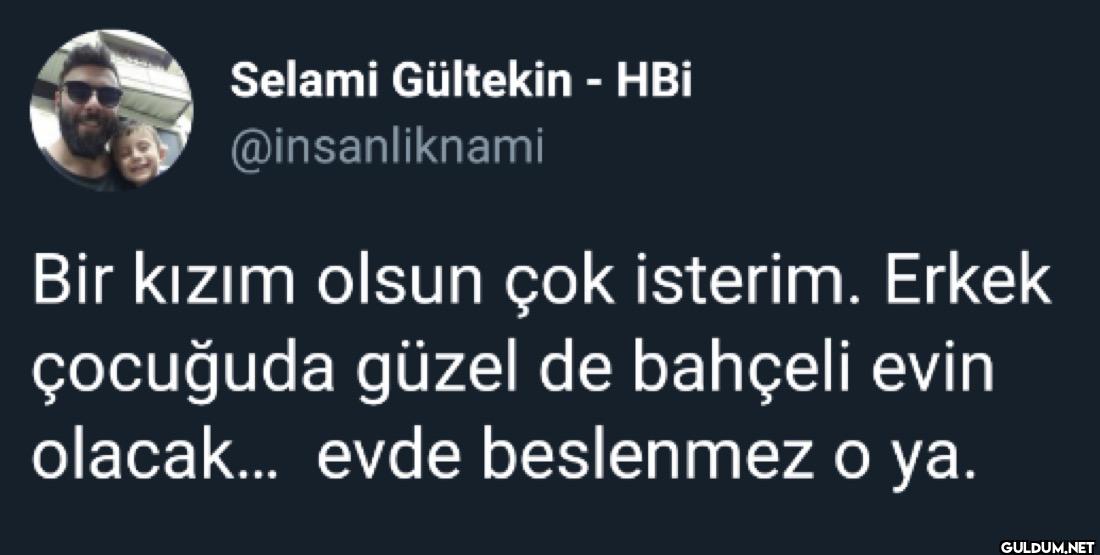 Bir kızım olsun çok...