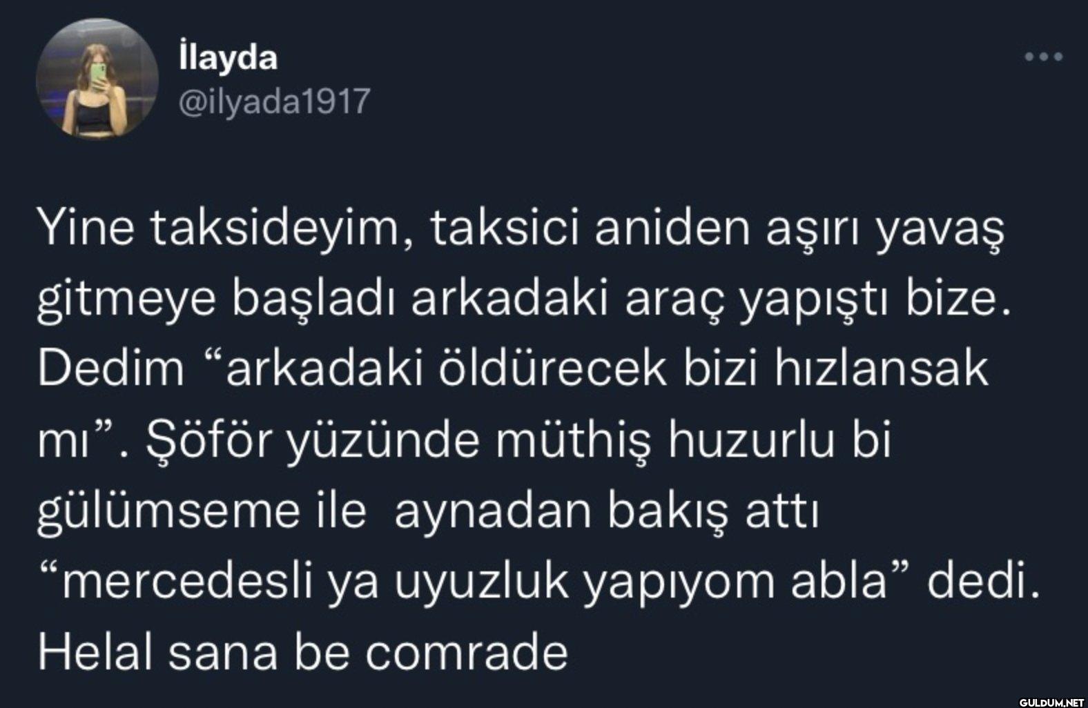 Yine taksideyim, taksici...
