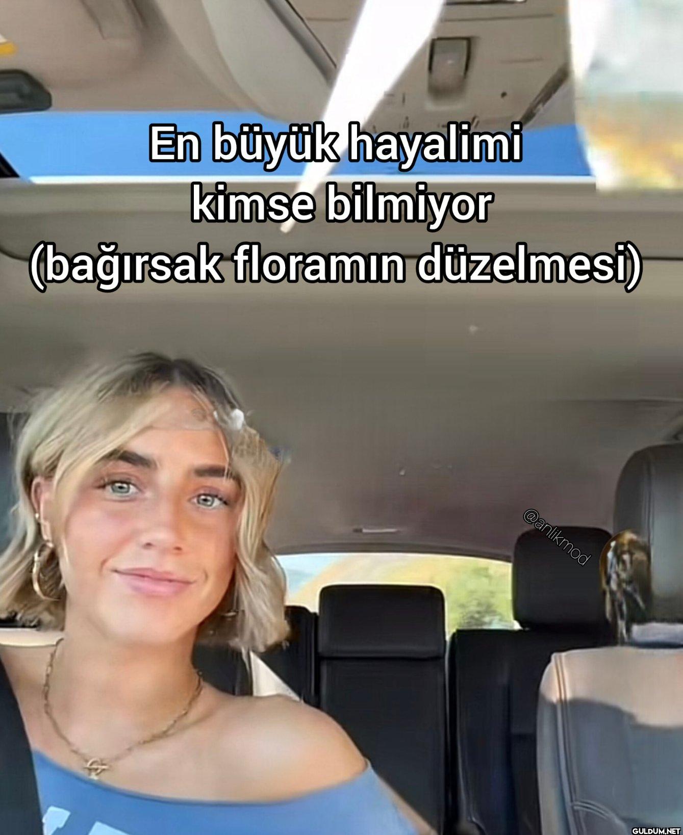 En büyük hayalimi kimse...