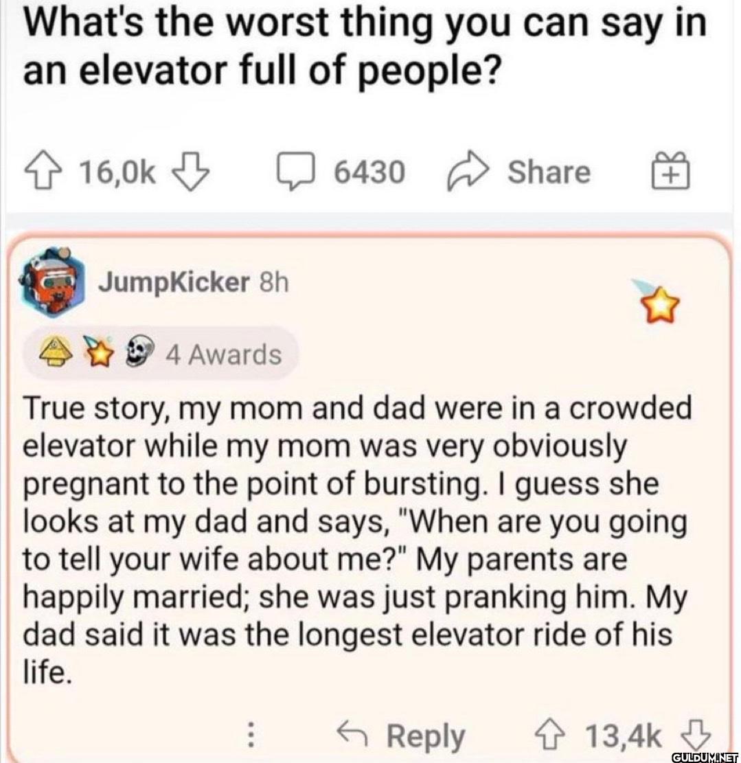 What's the worst thing you...