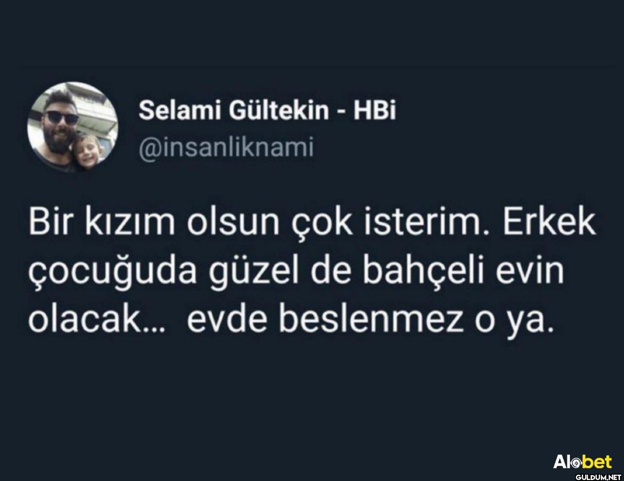 Bir kızım olsun çok...