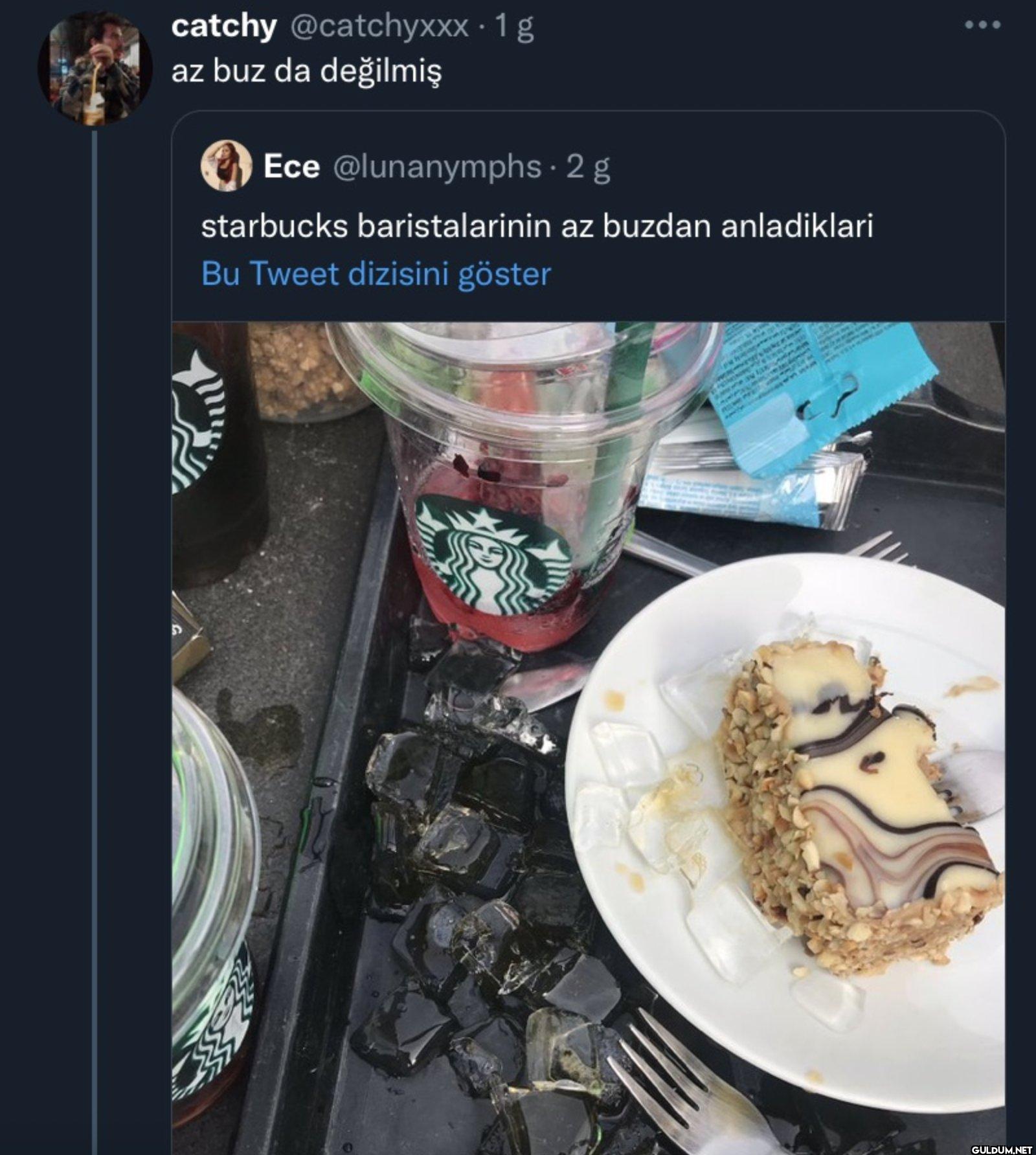 1 g az buz da değilmiş Ece...