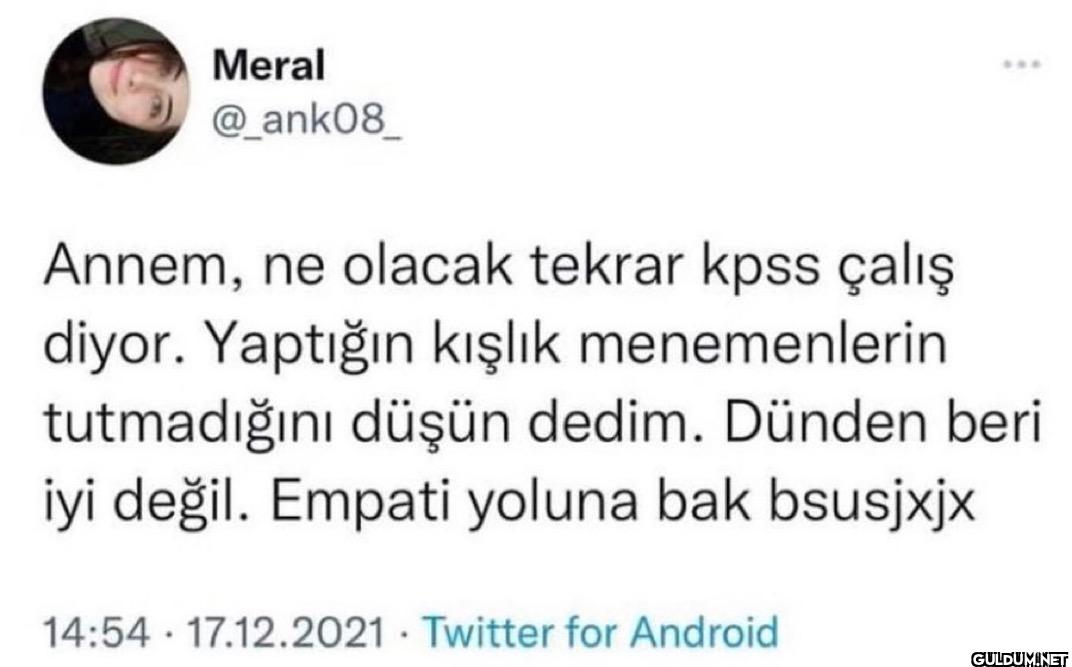 Annem, ne olacak tekrar...