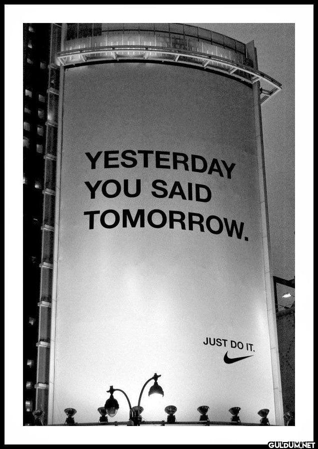 7. Nike    YESTERDAY YOU...