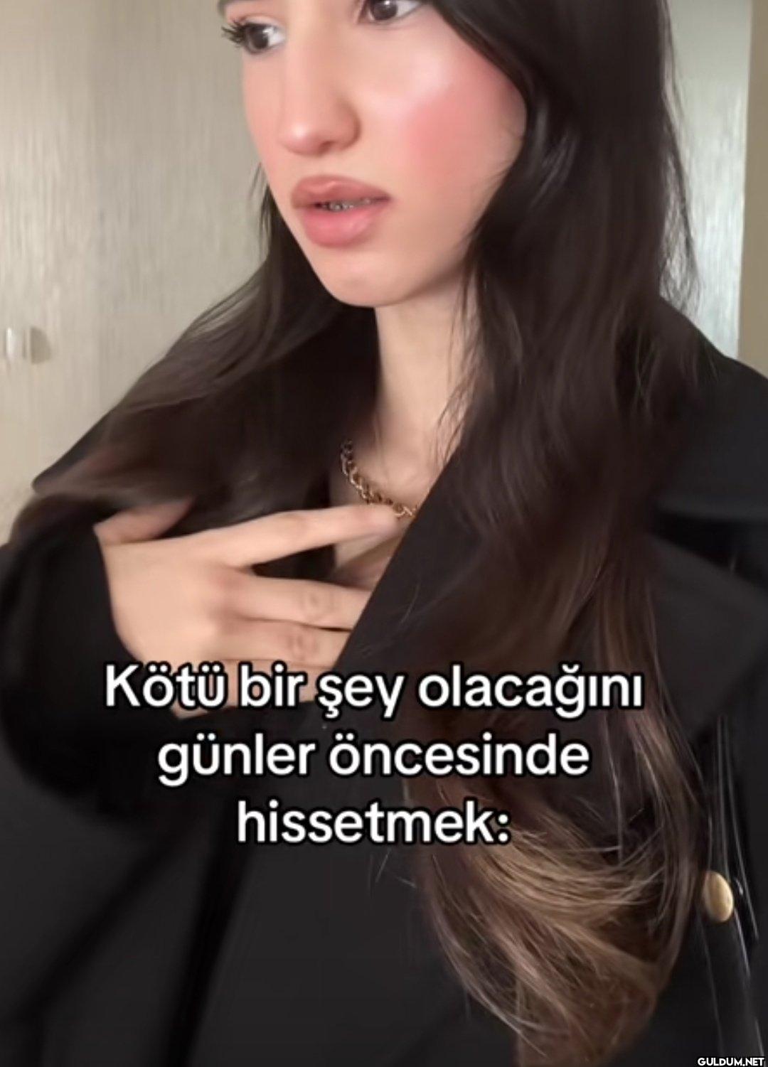 Kötü bir şey olacağını...