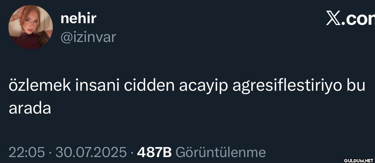 X.com özlemek insani...