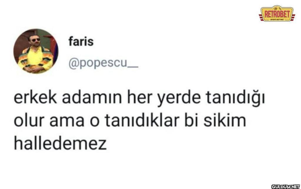 erkek adamın her yerde...