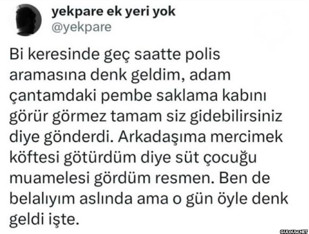 Bi keresinde geç saatte...